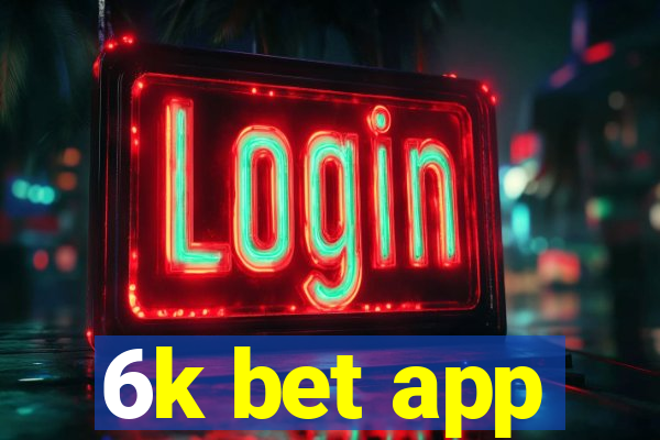 6k bet app